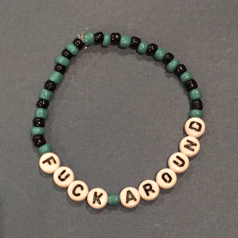 Fuck Around Bracelet